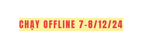 CHẠY OFFLINE 7 8 12 24