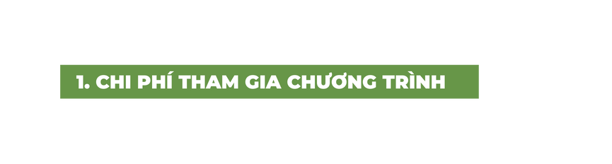 1 CHI PHÍ THAM GIA CHƯƠNG TRÌNH